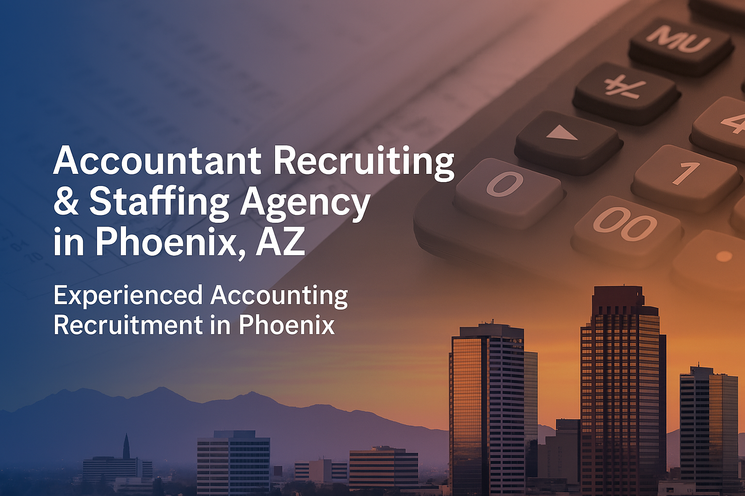 Accountant Recruiting & Staffing Agency in Phoenix, AZ
